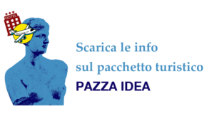 Pazza Idea 2024 Pacchetto turistico dedicato